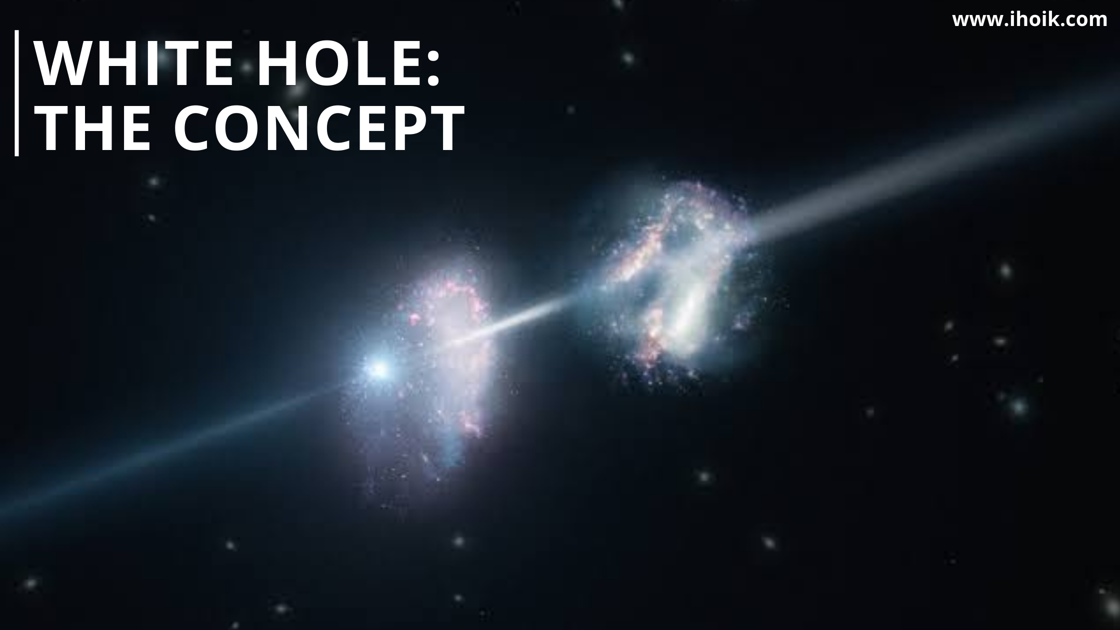 White Hole: The concept