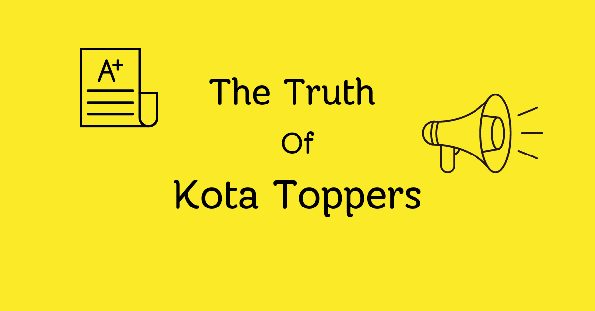 The Truth of Kota Toppers