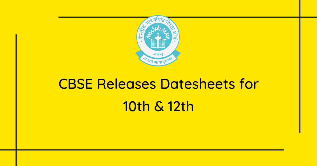 CBSE Releases Datesheets for 10th & 12th